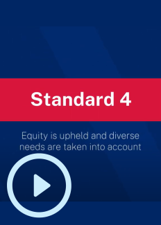 Standard 4: Equity is upheld and diverse needs are taken into account