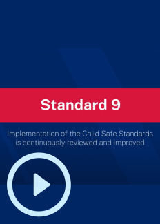 Implementation of the Child Safe Standards is continuously reviewed and improved