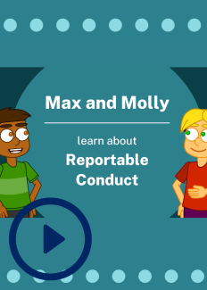 Max and Molly learn about reportable conduct