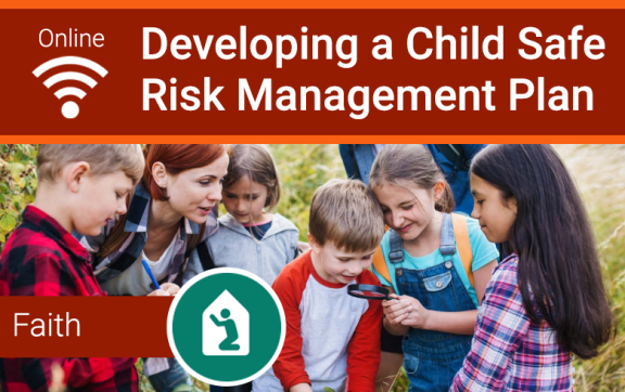 Developing a child safe risk management plan - web - faith